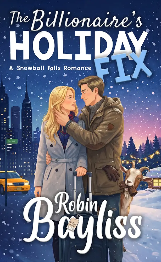 The Billionaire’s Holiday Fix book cover by Robin Bayliss, showing a blonde woman and brown-haired man embracing as snowy New York City blends into Snowball Falls behind them.
