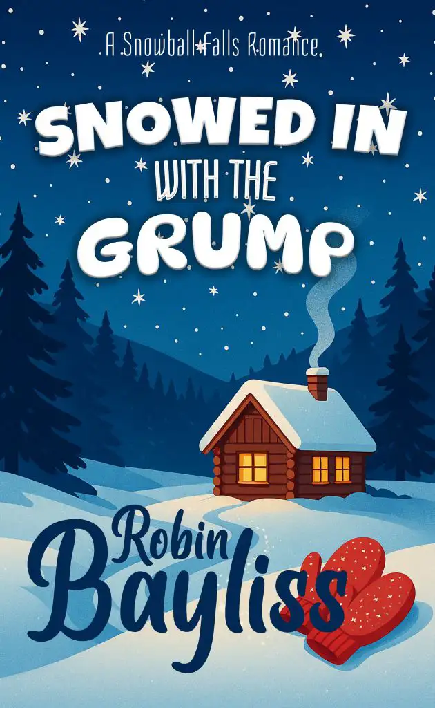 Book cover for Snowed In With the Grump by Robin Bayliss
